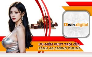 Ưu điểm vượt trội của sảnh AG casino online 